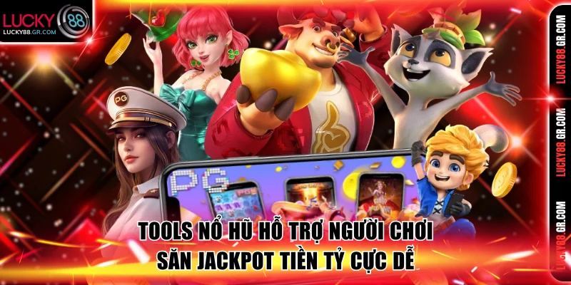 Tools nổ hũ